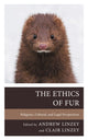 Book cover of: Ethics of Fur. By: Andrew Linzey