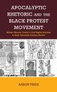 Book cover of: Apocalyptic Rhetoric and the Black Protest Movement. By: Aaron Pride