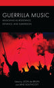 Book cover of: Guerrilla Music. By: Leon de Bruin