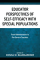 Book cover of: Educator Perspectives of Self-Efficacy with Special Populations. By: Donna M. Baumgardner