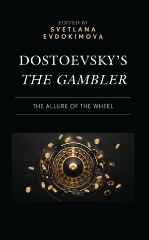Dostoevsky’s The Gambler