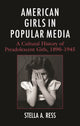 Book cover of: American Girls in Popular Media. By: Stella A. Ress