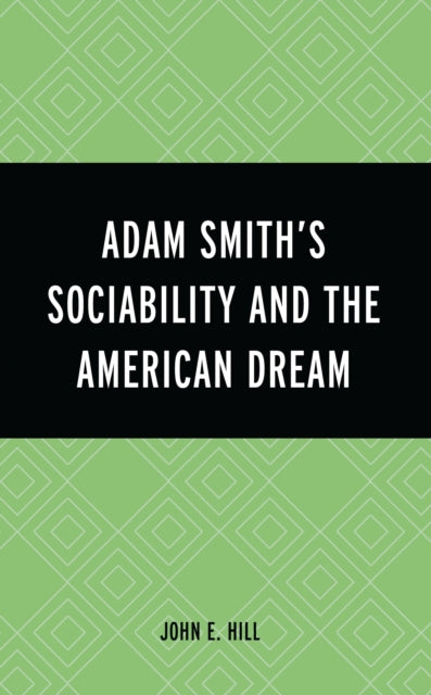 Adam Smith’s Sociability and the American Dream
