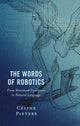 Book cover of: Words of Robotics. By: Céline Pieters