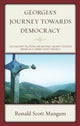 Book cover of: Georgia’s Journey towards Democracy. By: Ronald Mangum