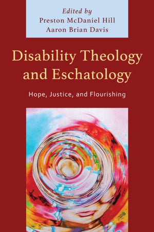 Disability Theology and Eschatology
