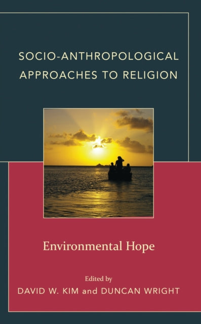 Book cover of: Socio-Anthropological Approaches to Religion. By: David W. Kim