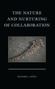 Book cover of: Nature and Nurturing of Collaboration. By: Richard L. Hayes