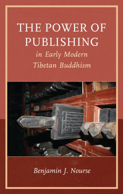 The Power of Publishing in Early Modern Tibetan Buddhism