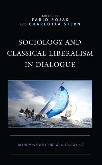 Book cover of: Sociology and Classical Liberalism in Dialogue
