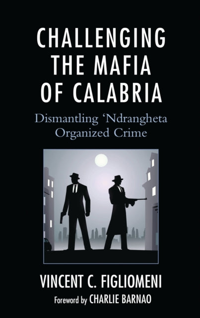 Book cover of: Challenging the Mafia of Calabria. By: Vincent C. Figliomeni