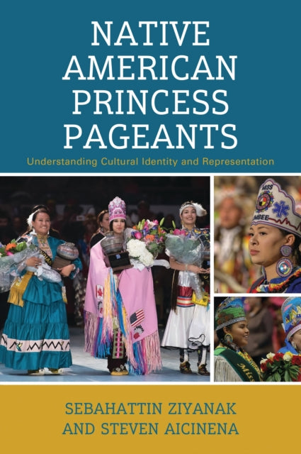 Book cover of: Native American Princess Pageants. By: Sebahattin Ziyanak