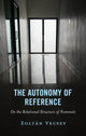 Book cover of: Autonomy of Reference. By: Zoltán Vecsey