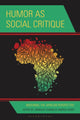 Book cover of: Humor as Social Critique