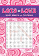 Book cover of: Lots of Love Word Search and Coloring. By: Editors of Thunder Bay Press