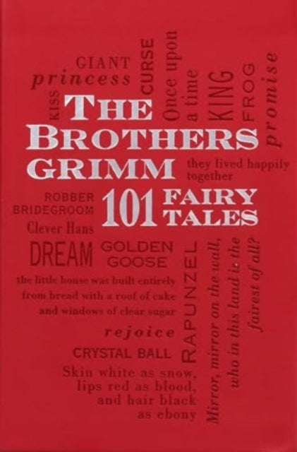 Book cover of: Brothers Grimm: 101 Fairy Tales. By: Wilhelm Grimm
