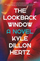 Book cover of: Lookback Window. By: Kyle Dillon Hertz