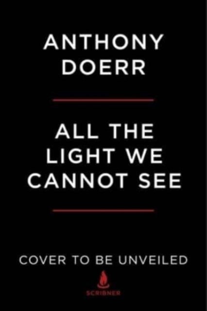 Book cover of: All the Light We Cannot See. By: Anthony Doerr