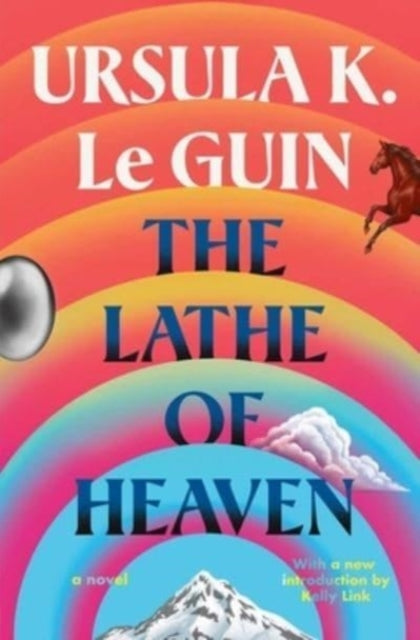 Book cover of: Lathe Of Heaven. By: Ursula K. Le Guin