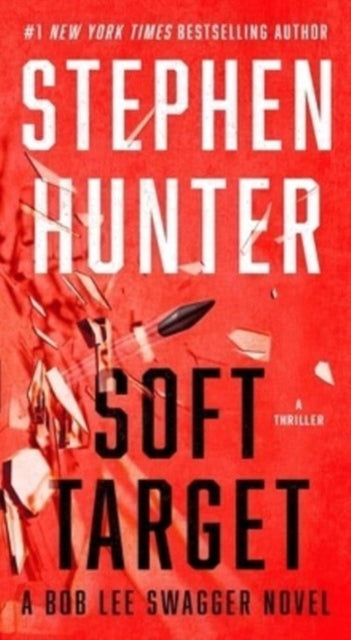 Book cover of: Soft Target. By: Stephen Hunter