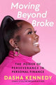 Book cover of: Moving Beyond Broke. By: Dasha Kennedy