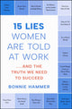 Book cover of: 15 Lies Women Are Told at Work