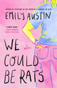 Book cover of: We Could Be Rats