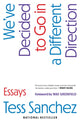 Book cover of: We've Decided to Go in a Different Direction