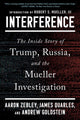 Interference, The Inside Story of Trump, Russia, and the Mueller Investigation 9781668063750 Aaron Zebley