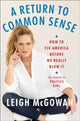 Book cover of: Return to Common Sense. By: Leigh McGowan