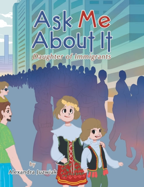 Book cover of: Ask Me About It. By: Alexandra Juzwiak