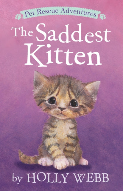 Book cover of: Saddest Kitten. By: Holly Webb