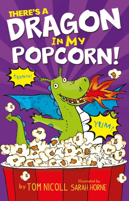 Book cover of: There's a Dragon in My Popcorn!. By: Tom Nicoll