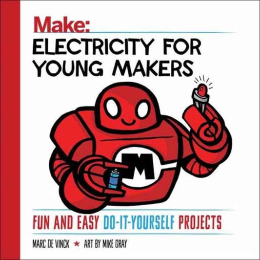 Book cover of: Electricity for Young Makers. By: Marc de Vinck