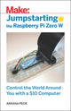 Book cover of: Jumpstarting the Raspberry Pi Zero W. By: Akkana Peck