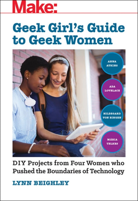 Book cover of: Geek Girl's Guide to Geek Women. By: Lynn Beighley