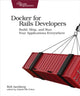 Book cover of: Docker for Rails Developers. By: Rob Isenberg