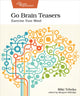 Book cover of: Go Brain Teasers. By: Miki Tebeka