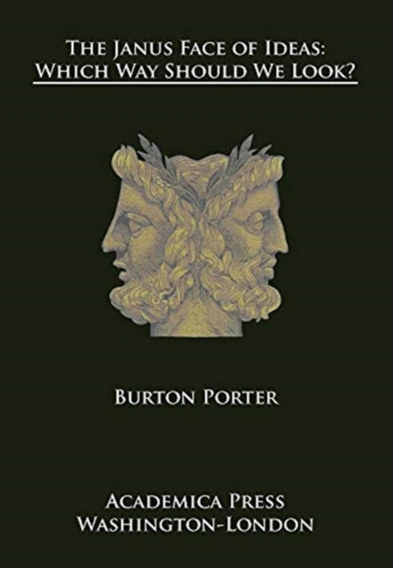Book cover of: Janus Face of Ideas. By: Burton Porter
