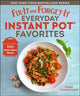 Book cover of: Fix-It and Forget-It Everyday Instant Pot Favorites. By: Hope Comerford