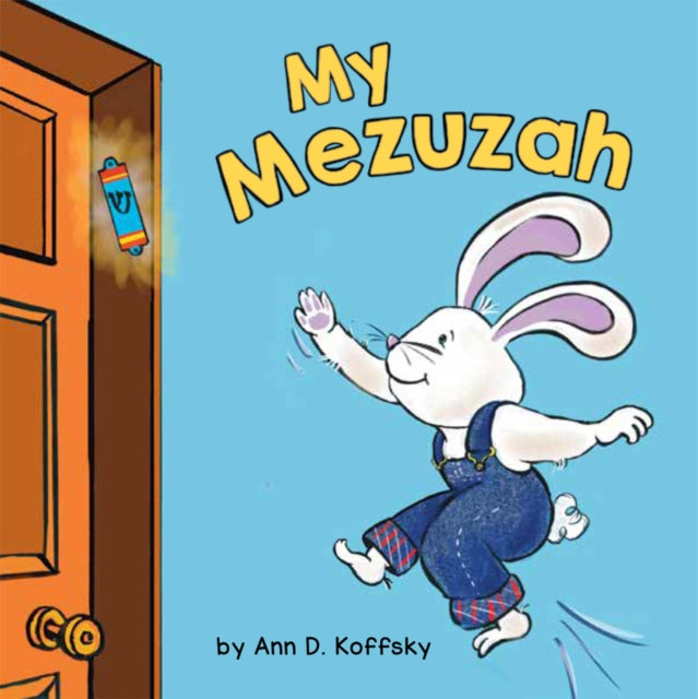 Book cover of: My Mezuzah. By: Ann Koffsky