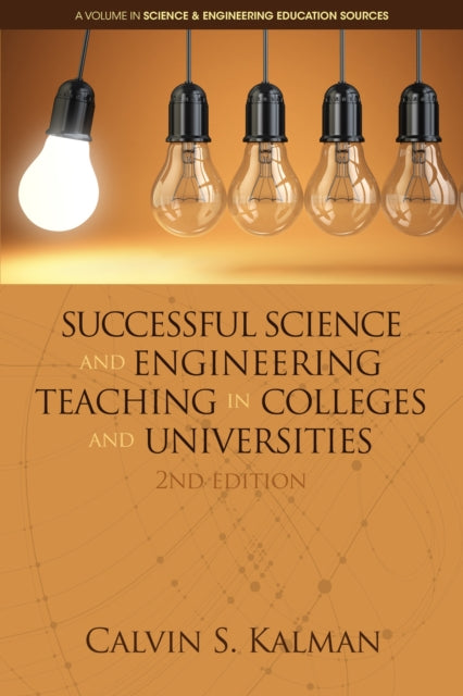 Book cover of: Successful Science and Engineering Teaching in Colleges and Universities. By: C. S. Kalman