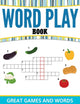 Book cover of: Word Play Book. By: Speedy Publishing LLC