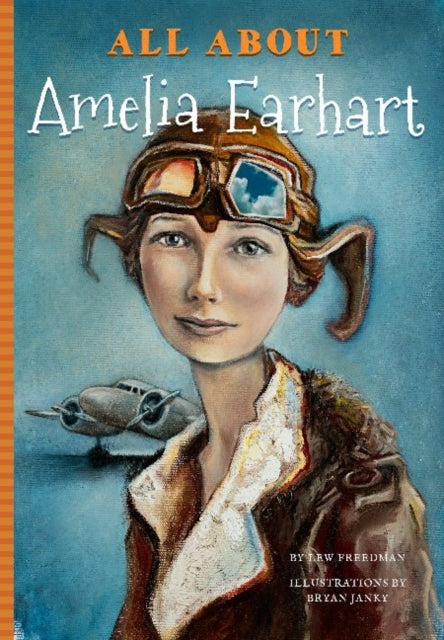 Book cover of: All About Amelia Earhart. By: Lew Freedman