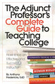 Book cover of: Adjunct Professor's Complete Guide to Teaching College. By: Anthony D. Fredericks
