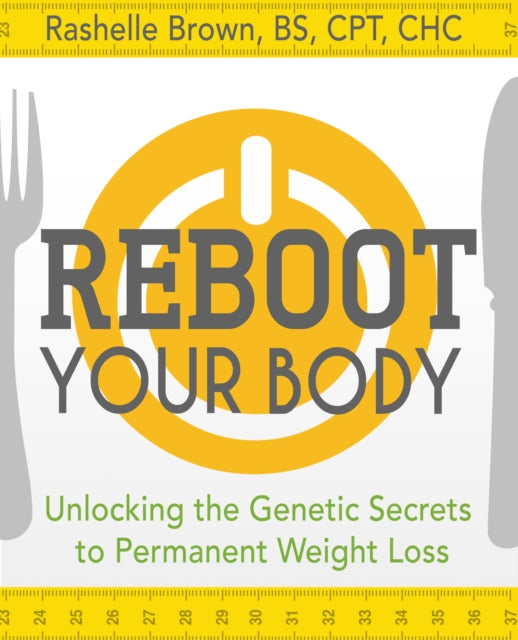 Book cover of: Reboot Your Body. By: Rashelle Brown