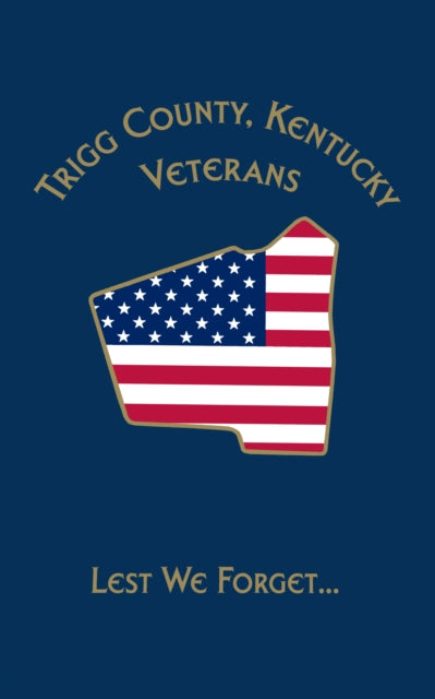 Book cover of: Trigg Co, KY Veterans. By: Turner Publishing