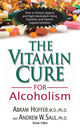Book cover of: Vitamin Cure for Alcoholism. By: Abram Hoffer