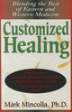 Book cover of: Customized Healing. By: Mark Mincolla