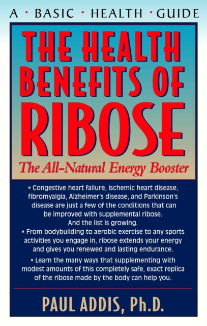 Book cover of: Health Benefits of Ribose. By: Paul Addis